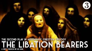 Aeschylus Oresteia  The Libation Bearers BBC Radio 3 [upl. by Eelarat130]