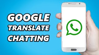 How to use Google Translate on whatsapp chatting Easy [upl. by Zurn]