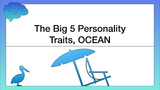 The Big 5 Personality Traits OCEAN [upl. by Ainelec]