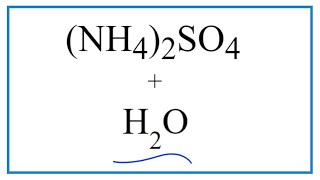 Equation for NH42SO4  H2O Ammonium sulfate  Water [upl. by Anaeli]