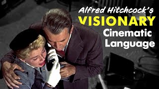 Alfred Hitchcocks Visionary Cinematic Language [upl. by Gunther]