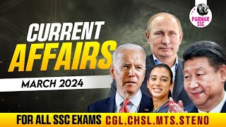 MARCH IMPORTANT CURRENT AFFAIRS  MOST IMPORTANT CURRENT AFFAIRS 2024  SECTIONWISE  PARMAR SSC [upl. by Con]