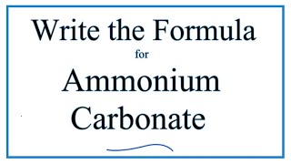 How to Write the Formula for Ammonium carbonate [upl. by Yenar]