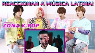 GRUPO DE KPOP REACCIONA A MÚSICA LATINA POR PRIMERA VEZ [upl. by Fregger]