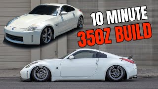 Building a 350Z in 10 MINUTES [upl. by Root103]