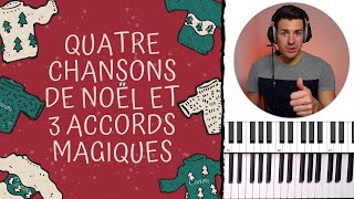 TUTO PIANO 🎹  4 Chansons de Noël avec les 3 ACCORDS MAGIQUES [upl. by Mendelsohn]