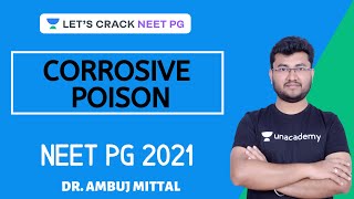 Corrosive Poison  Complete Toxicology  NEET PG 2021  Dr Ambuj Mittal [upl. by Aluor669]