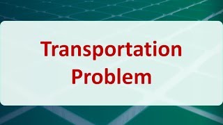 Operations Research 06A Transportation Problem [upl. by Cheney]