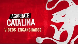 Agarrate Catalina  Canciones Enganchadas [upl. by Gide]