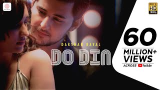 Do Din  Darshan Raval  Akanksha Sharma  Latest Hits 2018 [upl. by Deborah988]