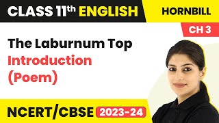 The Laburnum Top Class 11  English Hornbill Book Poem Explanation amp Word Meanings [upl. by Kuehnel113]