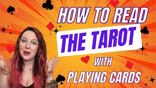 How to Read the Tarot with Playing Cards [upl. by Eirok]