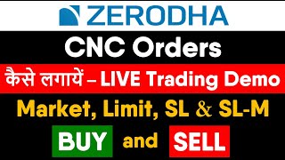 How to Place CNC Order in Zerodha Kite  Zerodha Trading Tutorial 2021  Buy amp Sell LIVE Demo [upl. by Savihc]