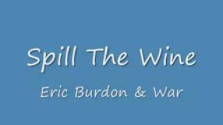 Spill The Wine  Eric Burdon amp War Studio Version  Lyrics [upl. by Nelag]