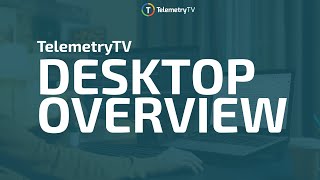 TelemetryTV Desktop Overview [upl. by Addiego]