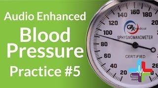 Audio Enhanced Blood Pressure Practice 5 [upl. by Petra210]