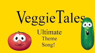 Ultimate VeggieTales Theme Song [upl. by Naira]