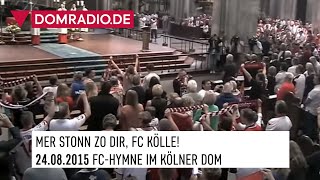 Hymne des 1 FC Köln im Kölner Dom [upl. by Eenafit]