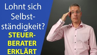 Lohnt sich eine Selbstständigkeit Beispielrechnung von Steuerberater ganz einfach erklärt [upl. by Bern239]