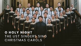 O HOLY NIGHT The UST Singers Sing Christmas Carols [upl. by Nnylodnewg]