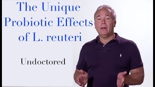 The Unique Probiotic Effects of L reuteri [upl. by Barboza]