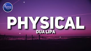 Dua Lipa  Physical Lyrics [upl. by Harned]