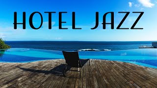 Relax Music  Hotel JAZZ  Relaxing Instrumental Jazz for Relax Breakfast Dinner [upl. by Strep132]