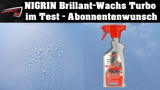 Nigrin BrillantWachs Turbo im Test  Sprühwachs im Test [upl. by Nos]