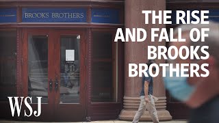 The Rise and Fall of Brooks Brothers  WSJ [upl. by Mignon]