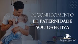 Reconhecimento de Paternidade Socioafetiva [upl. by Akkire821]