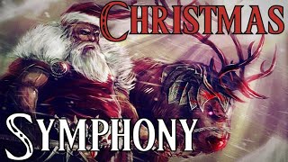 The Christmas Symphony Epic amp Classical Christmas Playlist [upl. by Htebasyle]