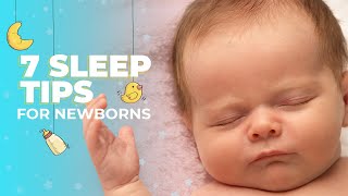 7 Sleep Tips for Newborns Help Your Newborn Sleep [upl. by Leziar487]