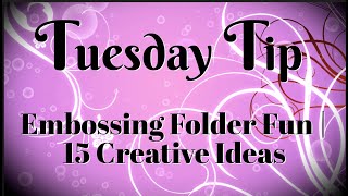 15 Creative Ways to Use Embossing Folders [upl. by Xanthe]