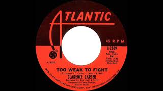 1969 HITS ARCHIVE Too Weak To Fight  Clarence Carter mono 45 [upl. by Daune]