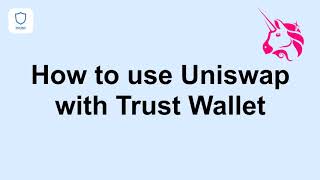 How to Use Uniswap with Trust Wallet [upl. by Weide949]