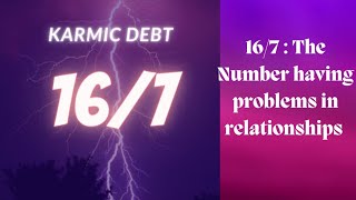 Karmic Debt Number 167 [upl. by Ludlow942]