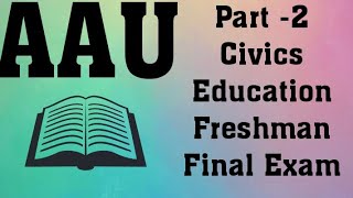 AAU Civics Education Freshman Final Exam Part  2 [upl. by Trevlac]