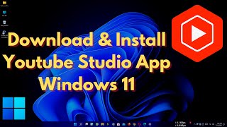 How To Download And Install Youtube Studio App For Windows 11  How To Download Youtube Studio On PC [upl. by Beaulieu]