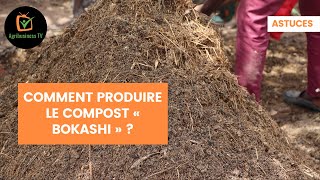 Astuces  Comment produire le compost « Bokashi » [upl. by Aronel386]