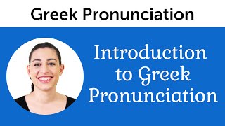 Introduction to Perfect Greek Pronunciation [upl. by Inihor]