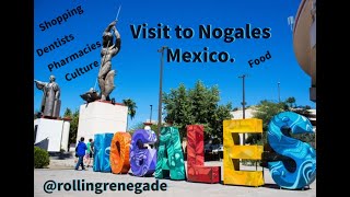 Nogales Mexico Trip [upl. by Can]