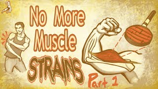 Illustrated guide Healing amp preventing Muscle Strains amp injury Part 1 [upl. by Eylrahc690]