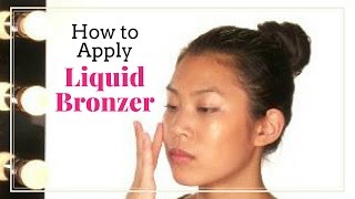 How to Apply Liquid Bronzer  Makeup Tutorial [upl. by Dorn]