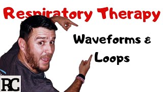 Respiratory Therapy  Interpreting Waveforms and Loops [upl. by Schaeffer]