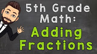 Add Fractions with Unlike Denominators How To  5th Grade Math [upl. by Alikat]