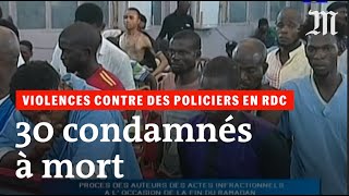 En RDC trente condamnations à mort pour violences contre des policiers [upl. by Jairia]