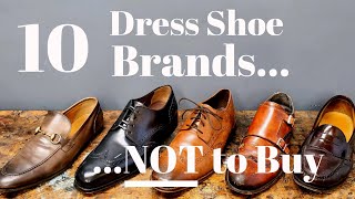 10 Brands of Mens Dress Shoes to Avoid in 2020 [upl. by Enaek536]