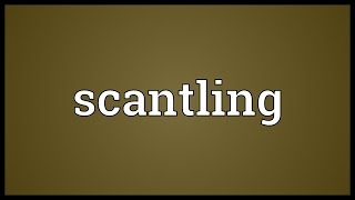 Scantling Meaning [upl. by Wanfried]