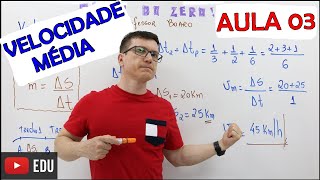 VELOCIDADE MÉDIA  FÍSICA BÁSICA FÍSICA do ZERO  Teoria e Exercícios AULA 03 [upl. by Obe]