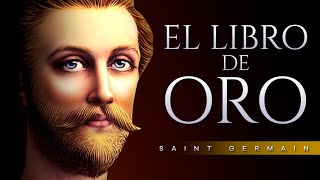 EL LIBRO DE ORO AUDIOLIBRO COMPLETO EN ESPAÑOL  SAINT GERMAIN  VOZ HUMANA [upl. by Heman198]